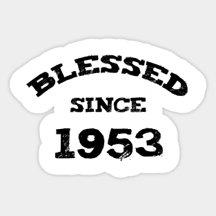 Blessed Since 1953 Funny Blessed Christian Birthday Sticker